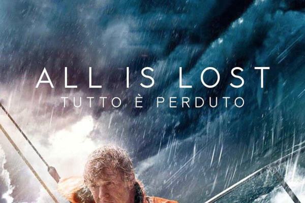 All is lost - Tutto e' perduto