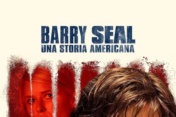Barry Seal - Una storia americana