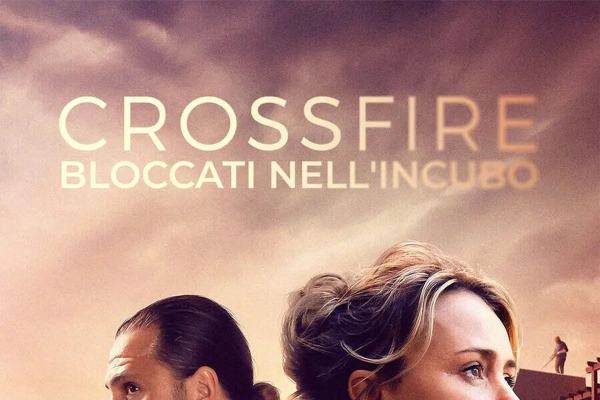 CROSSFIRE - BLOCCATI NELL'INCUBO
