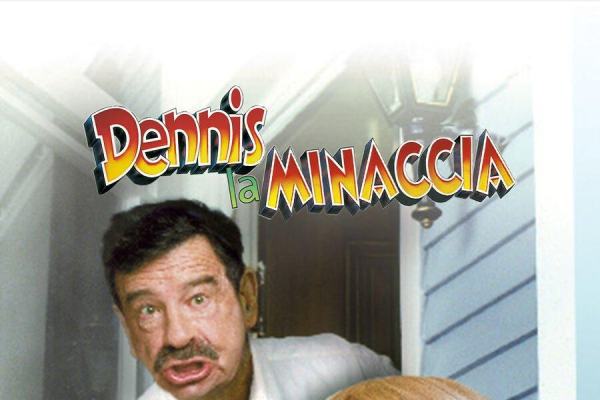 Dennis la minaccia