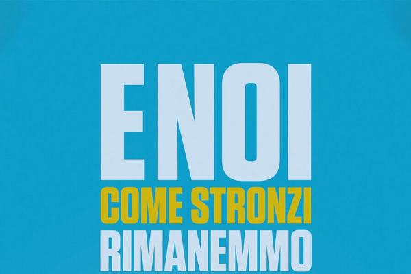 E noi come stronzi rimanemmo a guardare