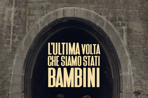 L'ultima volta che siamo stati bambini