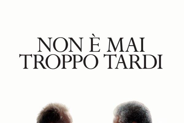 Non e' mai troppo tardi