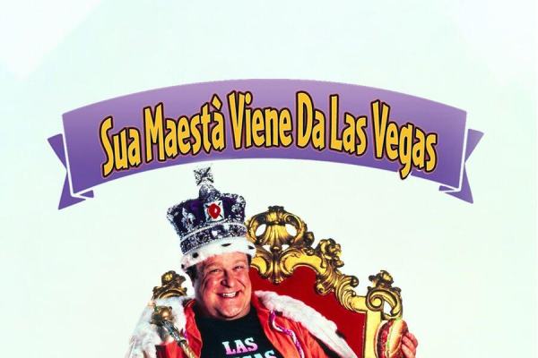 Sua maesta' viene da Las Vegas