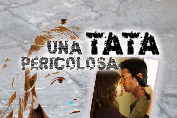 Una tata pericolosa