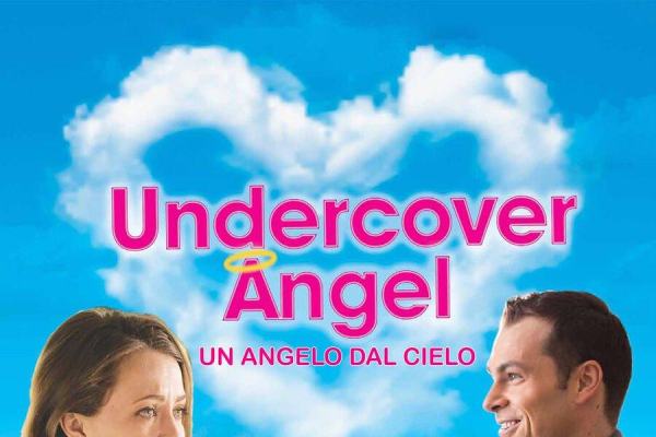 Undercover Angel - Un angelo dal cielo